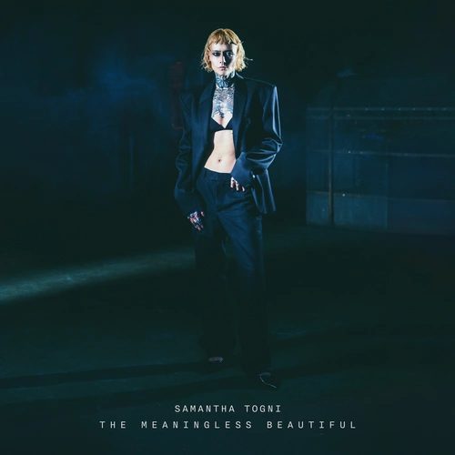 Samantha Togni - The Meaningless Beautiful