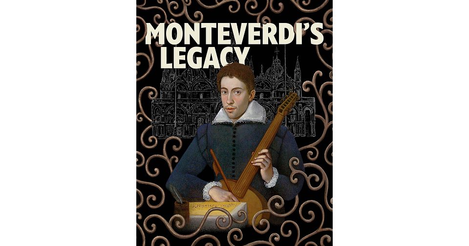 Folger Consort Presents Monteverdi's Legacy, Celebrating the 17th-century Music of Claudio Monteverdi and Baroque Italian Composers